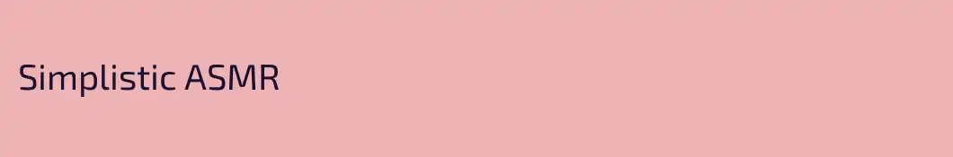 Simplistic ASMR